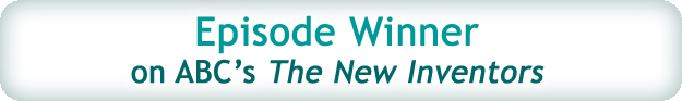 The New Inventors on ABC TV Episode Winner and People's Choice Winner. Click for more details and to watch episode snippet (new window). The New Inventors on ABC TV Episode Winner and People's Choice Winner. Click for more details and to watch episode snippet (new window).